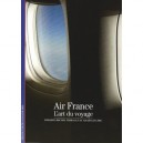 Air France , L'art Du Voyage - Philippe-michel Thibault , Anais Leclerc
