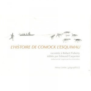 L'histoire De Comock L'esquimau - Robert Flaherty