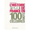 L'histoire De France En 100 Mots Celebres - Maurice Meumeau