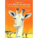 L'histoire De La Girafe Blanche Qui Voulait Ressembler A Une Vraie Girafe - Florence Guiraud , Perigot