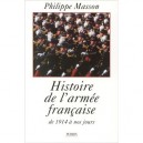 L'histoire De L'armee Francaise De 1914 A Nos Jours - Philippe Masson