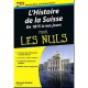 L'histoire De La Suisse Pour Les Nuls T.2 , De 1815 A Nos Jours - Georges Andrey