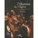L'histoire De L'eglise A Travers 100 Chefs D'oeuvres De La Peinture - Jacques Duquesne