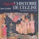 L'histoire De L'eglise , Des Origines Au Xxi Siecle - Jean Comby