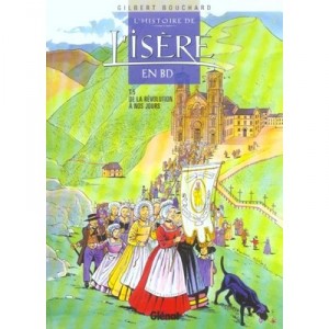 L'histoire De L'isere En Bd T.5 , De La Revolution A Nos Jours - Gilbert Bouchard