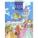 L'histoire De Lyon En Bd T.2 , De La Renaissance A La Revolution - Gilbert Bouchard