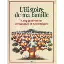 L'histoire De Ma Famille T.5 , Ascendance Et Descendance - Collectif