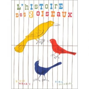 L'histoire Des 3 Oiseaux - Bruno Munari