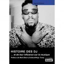 Histoire Des Dj... Et De Leur Influence Sur La Musique - Raphael Richard