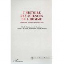 L'histoire Des Sciences De L'homme , Trajectoire, Enjeux Et Question Vives - Claude Blanckaert , Loic Blondiaux , Laurent Loty 