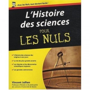 L'histoire Des Sciences Pour Les Nuls - Vincent Jullien