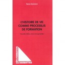 L'histoire De Vie Comme Processus De Formation - Pierre Dominice