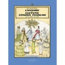L'histoire Du Costume Feminin Francais - Paul-louis De Giafferri