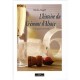 L'histoire Du Cremant D'alsace Ou La Genese Des Bulles - Nicole Laugel