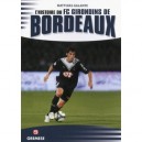 L'histoire Du Fc Girondins De Bordeaux - Matthias Galante