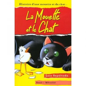 L'histoire D'une Mouette Et Du Chat Qui Lui Apprit A Voler - Luis Sepulveda