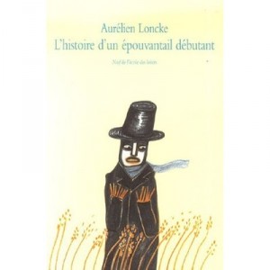 L'histoire D'un Epouvantail Debutant - Aurelien Loncke