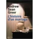L'histoire D'un Mariage - Andrew Sean Greer