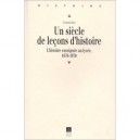 Un Siecle De Lecons D'histoire , L'histoire Enseignee Au Lycee, 1870-1970 - Evelyne Hery