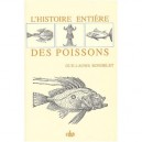 L'histoire Entiere Des Poissons - Guillaume Rondelet