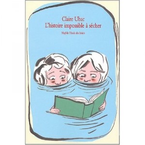 L'histoire Impossible A Secher - Claire Ubac