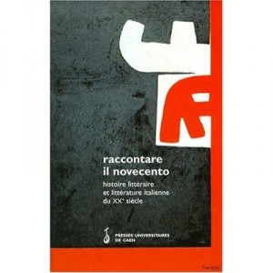 L'histoire Litteraire Et La Litterature Italienne Du Xxeme Siecle (racontare Il Novencento ) - Paolo Grossi