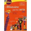 Jdidees, L'histoire Par Les Arts T.2 , Des Temps Modernes A La Fin Du Xx Siecle , Cycle 3 - Francoise Picot , Anne Popet , Herv