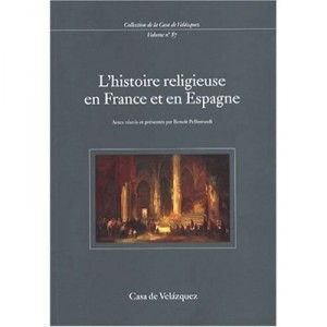 L'histoire Religieuse En France Et En Espagne - Benoit Pellistrandi