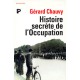 Histoire Secrete De L'occupation - Gerard Chauvy