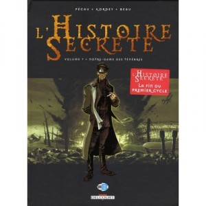 L'histoire Secrete T.7 , Notre-dame Des Tenebres - Pecau , Kordev , Beau