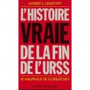 L'histoire Vraie De La Fin De L'urss - Gratchev