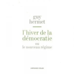 L'hiver De La Democratie Ou Le Nouveau Regime - Guy Hermet