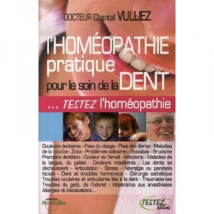 L'homeopathie Pratique Pour Le Soin De La Dent - Chantal Vulliez