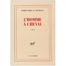L'homme A Cheval - Pierre Drieu La Rochelle