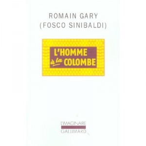 L'homme A La Colombe - Romain Gary