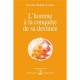 L'homme A La Conquete De Sa Destinee - Omraam Mikhael Aivanhov