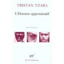 L'homme Approximatif - Tristan Tzara