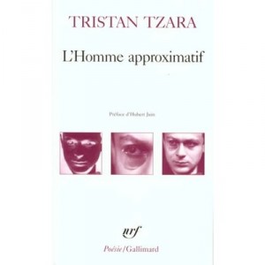 L'homme Approximatif - Tristan Tzara