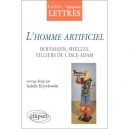 L'homme Artificiel. Hoddmann, Shelley, Villiers De L'isle Adam - Kzywkowski