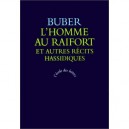 L'homme Au Raifort Et Autres Recits Hassidiques - Martin Buber