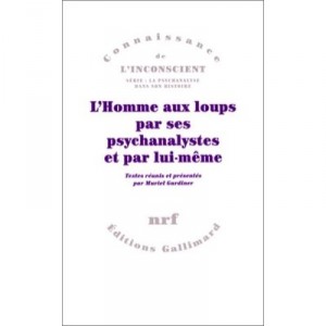 L'homme Aux Loups Par Ses Psychanalystes Et Par Lui-meme - Muriel Gardiner