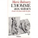 L'homme Aux Statues , Freud Et La Faute Cachee Du Pere - Marie Balmary