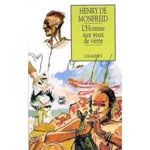 L'homme Aux Yeux De Verre - Henry De Monfreid