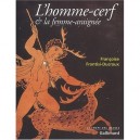 L'homme-cerf Et La Femme-araignee , Figures Grecques De La Metamorphose - Francoise Frontisi-ducroux
