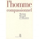L'homme Compassionnel - Myriam Revault D'allonnes