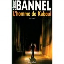 L'homme De Kaboul - Cedric Bannel
