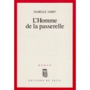 L'homme De La Passerelle - Isabelle Jarry