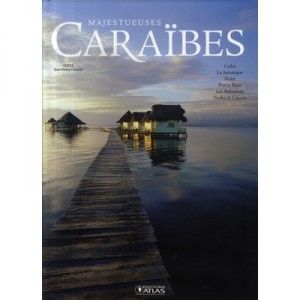 Majestueuses Caraibes - Collectif
