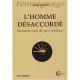 L'homme Desaccorde , Sentiments Pour Des Jours Meilleurs - Serge Leautier