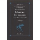 L'homme Des Passions , Commentaires Sur Descartes T.1 , Analytique - Denis Kambouchner